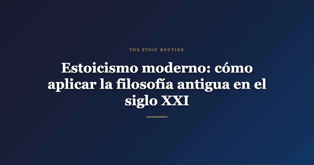Estoicismo moderno — The Stoic Routine