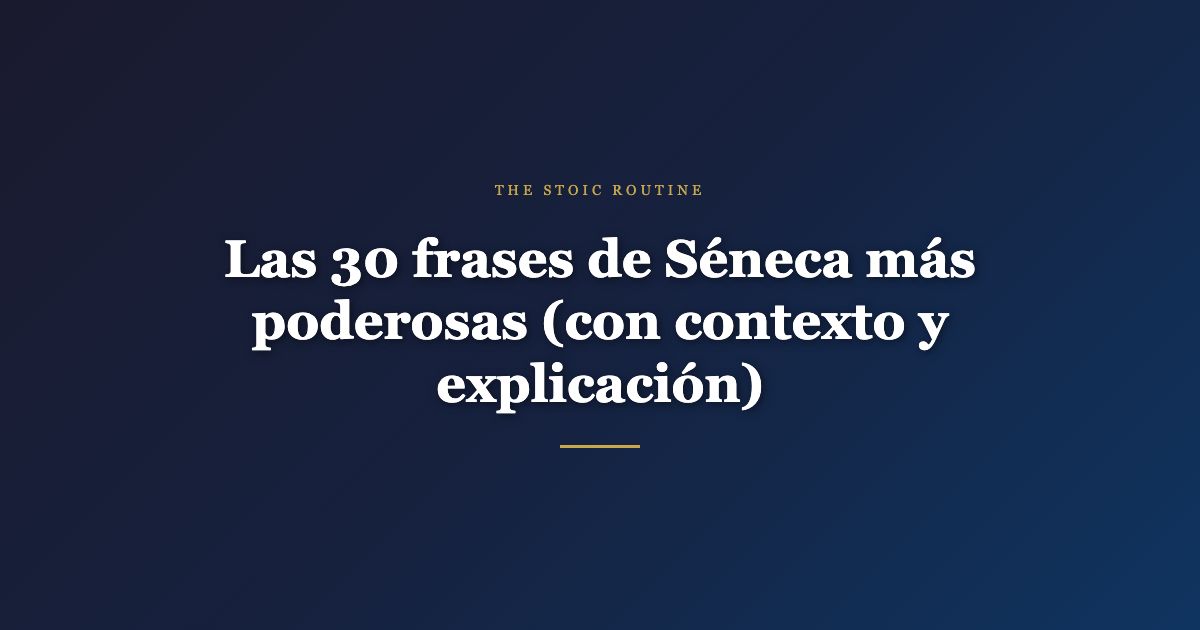 Frases de Séneca — The Stoic Routine