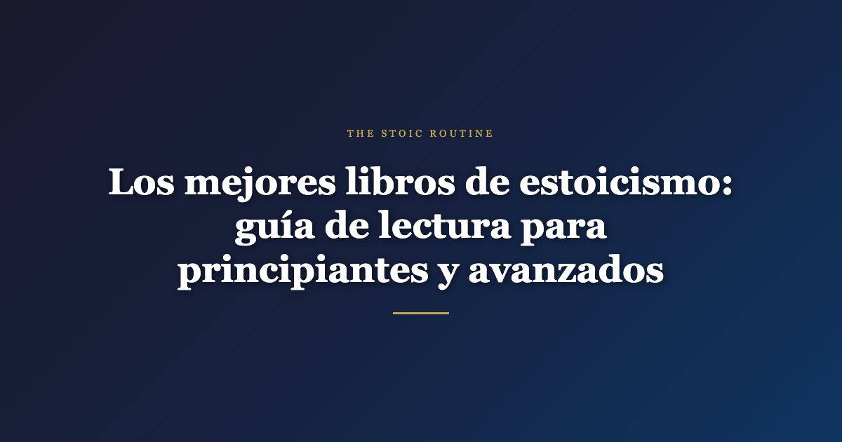 Libros de estoicismo — The Stoic Routine