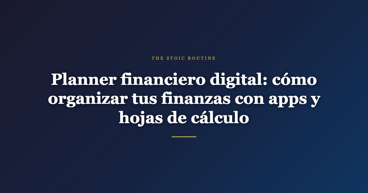 Planner financiero digital — The Stoic Routine