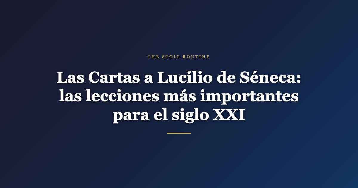 Cartas a Lucilio de Séneca — The Stoic Routine
