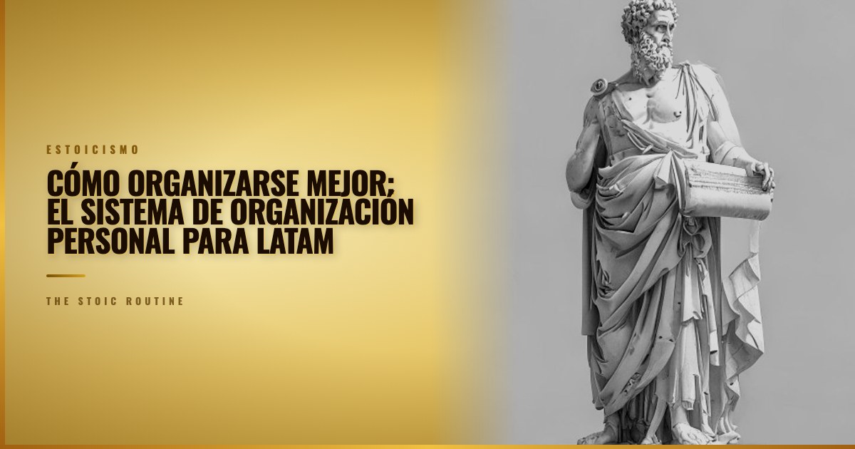 Cómo organizarse mejor: el sistema de organización personal para LATAM