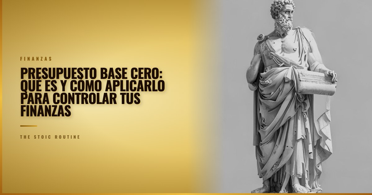 Presupuesto base cero: qué es y cómo aplicarlo para controlar tus finanzas