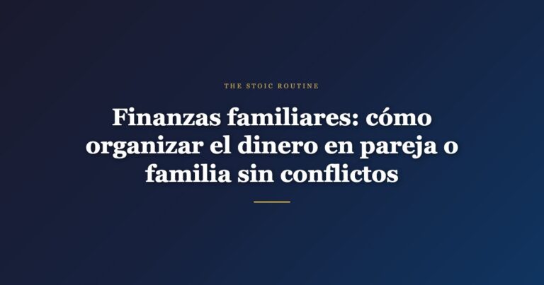 Finanzas familiares: cómo organizar el dinero en pareja o familia sin ...